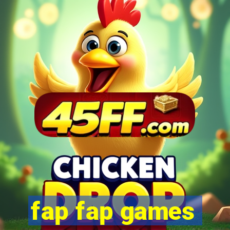 fap fap games